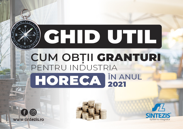 Ghil util: Cum obții granturi pentru industria HoReCa în anul 2021